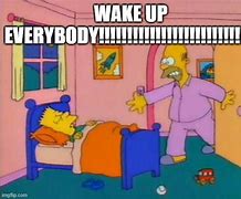 Image result for You Wake Up to Aliens Meme