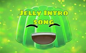 Image result for Jelly Intro