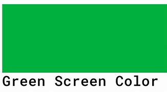 Image result for Perfect Green Screen Color