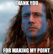 Image result for Braveheart Meme