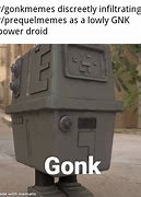 Image result for GNK Droid Meme
