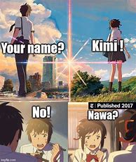 Image result for Kimi No Nawa Meme