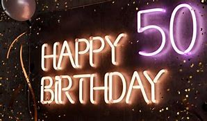 Image result for Happy 50th Birthday Photos