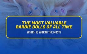 Image result for Most Valuable Barbie Dolls