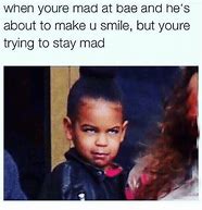 Image result for When You Mad at BAE Memes