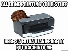 Image result for Meme Printer Gone