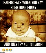 Image result for Life Laughing Meme