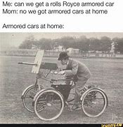 Image result for Armoured Car Meme