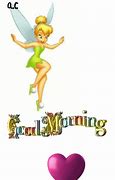 Image result for Good Morning Tinkerbell Funny