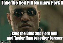 Image result for Taylor Ham Meme