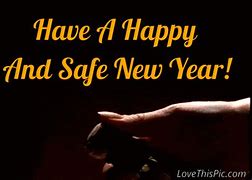 Image result for Happy New Year Be Safe
