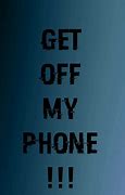 Image result for Get Off Your Phone Quotes