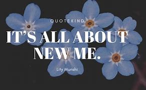 Image result for The New Me Quotes
