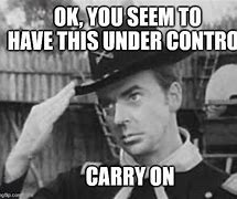 Image result for Carry On with Out Me Meme