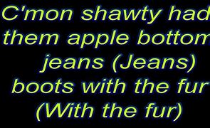 Image result for Apple Bottom Jeans Lyrics