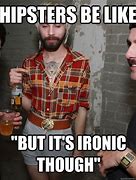 Image result for Ironic Hipster