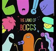 Image result for The Land of Boggs Boggo