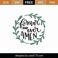 Image result for Forever and Ever Amen SVG