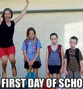 Image result for First Day Meme