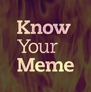 Image result for Know Your Meme.com