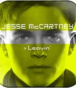 Image result for Jesse McCartney Leavin