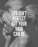 Image result for Hair Stylist Quotes for Facebook