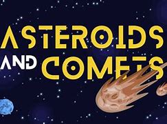 Image result for What Is Difference Between Asteroid Comets and Meteors