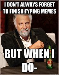 Image result for Quick Typing Meme