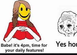 Image result for It's 4Pm Meme