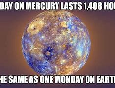 Image result for Mercury Planet Memes