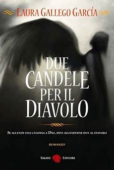 due candele per il diavolo due candele per il diavolo di gallego garc 237 a due candele per il diavolo due candele per il diavolo di gallego garc 237 a