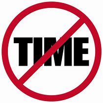 Image result for no time