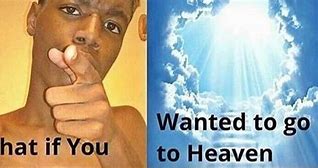 Image result for Looking Down From Heaven Meme