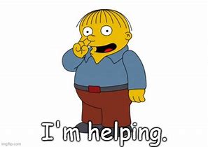 Image result for Simpsons I'm Helping Meme