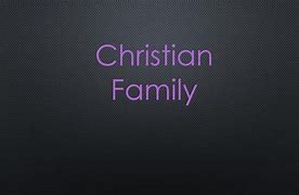 Image result for Christian Family