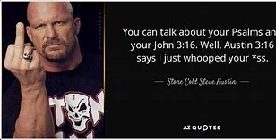 Image result for Stone Cold Steve Austin Quotes