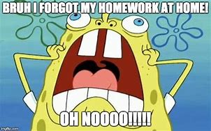 Image result for Forgot My Homework at Home