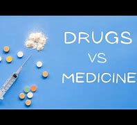 Image result for What Is the Difference Between a Drug and Medicine