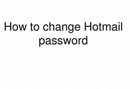 Image result for How to Change Hotmail Password On PC