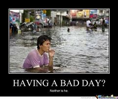Image result for Funny Bad Day Memes