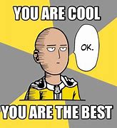 Image result for You Are Cool Meme