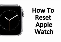 Image result for How to Reset Apple Watch