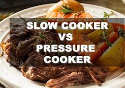 Image result for Slow Cooker vs Pressure Cooker