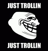 Image result for LOL Troll Face Real