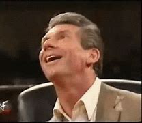 Image result for Vince McMahon Its Such Good Shit