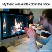 Image result for Freezing Cold Office Meme