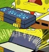 Image result for Spongebob Old Reliable Meme