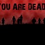 Image result for DayZ You Are Dead Screen Red