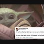 Image result for Funny Baby Yoda Memes Clean