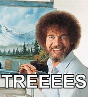 Image result for Bob Ross Memes Face